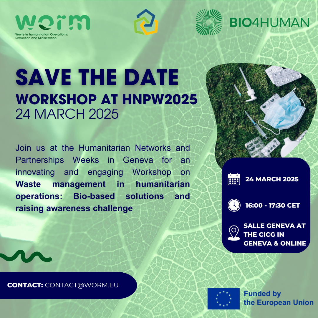 WORM and Bio4HUMAN Workshop - Waste management in humanitarian operations: Bio-based solutions and raising awareness challenge